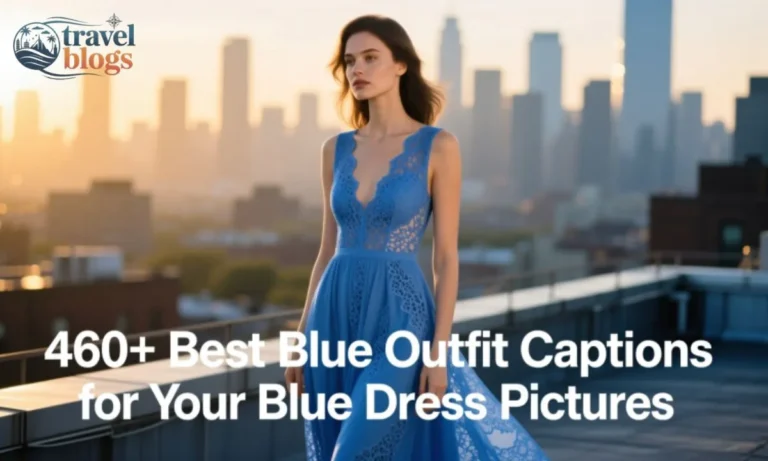 460+ Best Blue Outfit Captions for Your Blue Dress Pictures